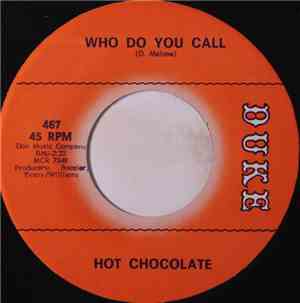 Hot Chocolate  - Who Do You Call / Keep My Baby Cool