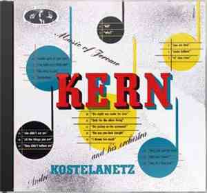 Jerome Kern : Andre Kostelanetz And His Orchestra - Music Of Jerome Kern