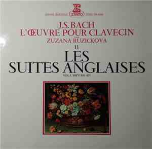 J.S. Bach, Zuzana Ruzickova - Les Suites Anglaises Vol.I / BWV 806-807