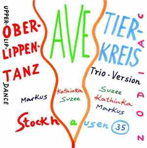 Karlheinz Stockhausen - Oberlippentanz - Ave -Tierkreis