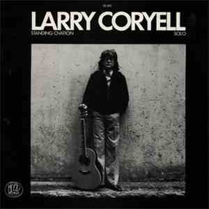 Larry Coryell - Standing Ovation - Solo