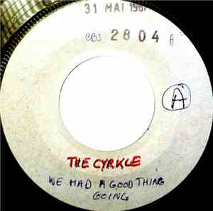 Les Cyrkle - We Had A Good Thing Goin'