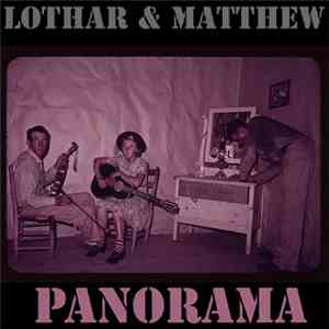 Lothar & Matthew - Panorama