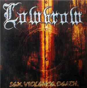 Lowbrow - Sex. Violence. Death.