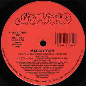 Maggotron - That's My Man Throwing Down