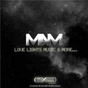 MAM - Love Lights Music & More...