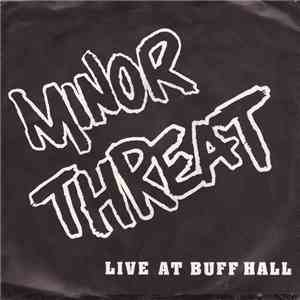 Minor Threat - Live At Buff Hall
