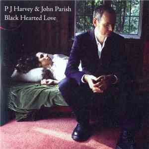 P J Harvey & John Parish - Black Hearted Love