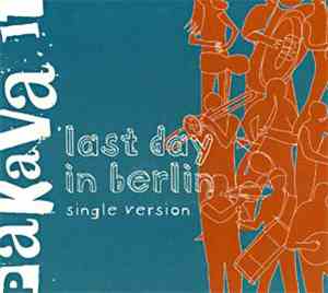 Пакава Ить - Last Day In Berlin: Single Version