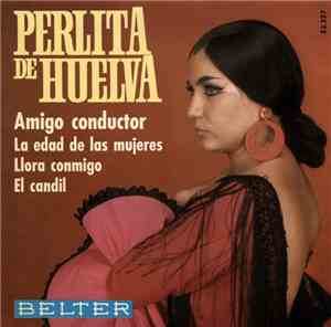 Perlita De Huelva - Amigo Conductor
