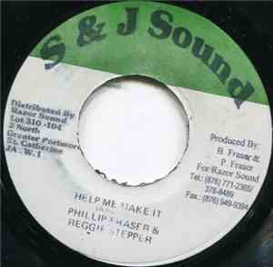 Phillip Fraser, Reggie Stepper - Help Me Make It