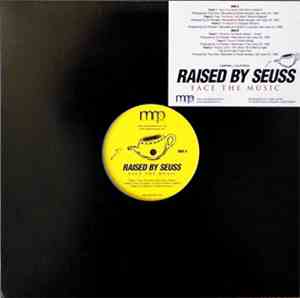 Raised By Seuss - Face The Music