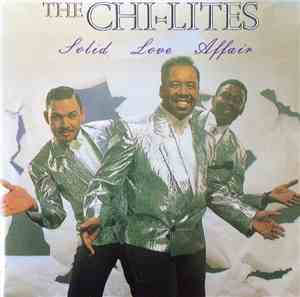 The Chi-lites - Solid Love Affair
