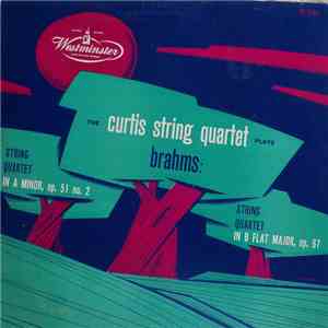 The Curtis String Quartet plays Brahms - String Quartets Op. 51 No. 2 And O ...