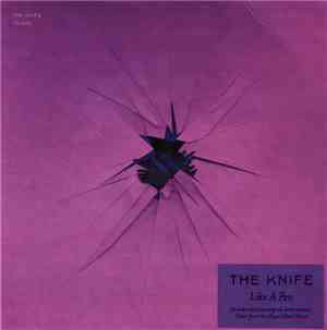 The Knife - Like A Pen