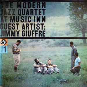 The Modern Jazz Quartet Guest Artist: Jimmy Giuffre - The Modern Jazz Quart ...