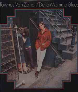 Townes Van Zandt - Delta Momma Blues