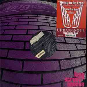 Urban Soul Feat. Roland Clark - Flying To Be Free