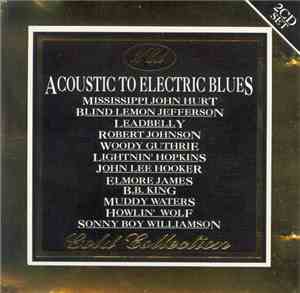 Various - Acoustic To Electric Blues