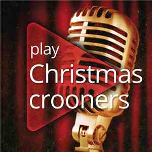 Various - Play: Christmas Crooners