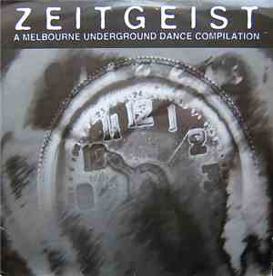 Various - Zeitgeist - A Melbourne Underground Dance Compilation