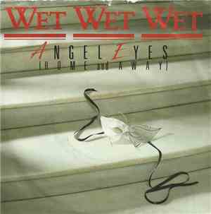 Wet Wet Wet - Angel Eyes