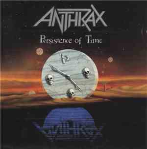 Anthrax - Persistence Of Time