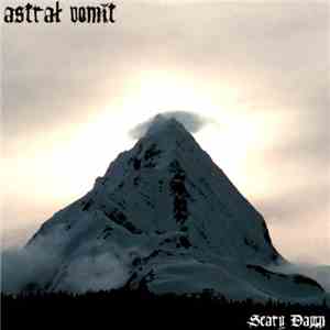 Astral Vomit - Scary Dawn