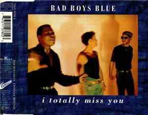 Bad Boys Blue - I Totally Miss You