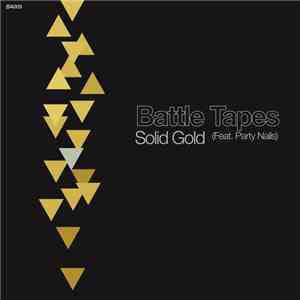 Battle Tapes - Solid Gold (Feat. Party Nails)