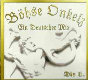 Böhse Onkelz - Ein Deutscher Mix - Die Sechste