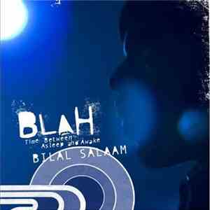 Bilal Salaam - Blah Time Between Asleep & Awake