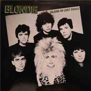 Blondie - Island Of Lost Souls