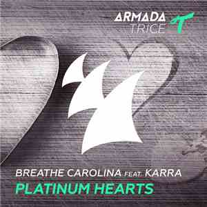 Breathe Carolina Feat. Karra - Platinum Hearts