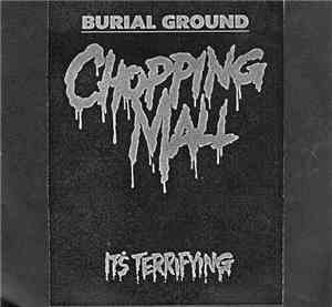 Burial Ground - Chopping Mall