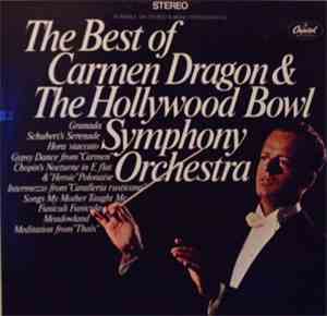 Carmen Dragon, The Hollywood Bowl Symphony Orchestra - The Best Of Carmen D ...