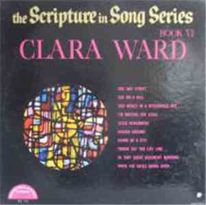 Clara Ward - The Scripture In Song Series Book VI