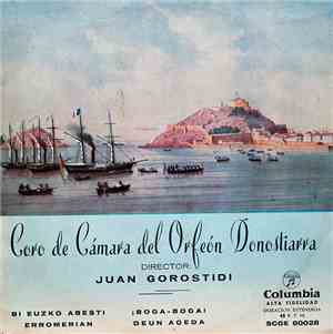 Coro De Cámara Del Orfeón Donostiarra - Bi Euzko Abesti / Erromerian / ¡Bog ...