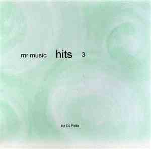DJ Felix  - Mr Music Hits 3