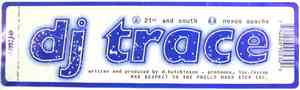 DJ Trace - 21st And South / Nexus Apache