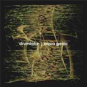 Drumlake - Aqua Genic EP