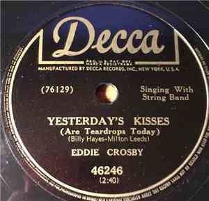 Eddie Crosby - Yesterday's Kisses / What, Where And When