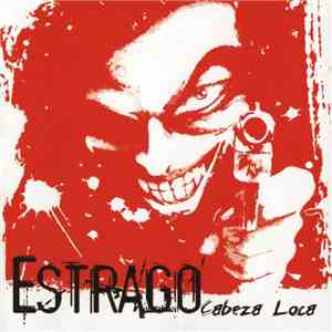 Estrago - Cabeza Loca