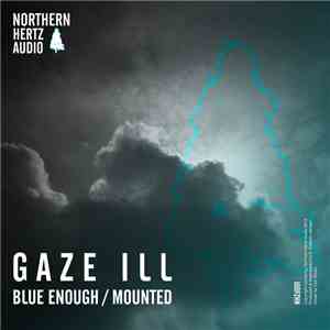 Gaze Ill - Blue Enough / Mounted