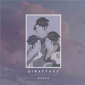 Giraffage - Needs