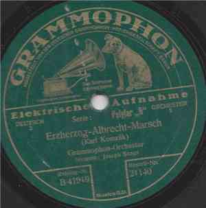 Grammophon-Orchester - Erzherzog-Albrecht-Marsch / Mir Sein Die Kaiser-Jäge ...