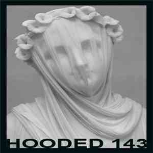 Hooded 143 - Hooded 143