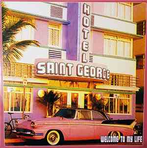 Hotel Saint George - Welcome To My Life