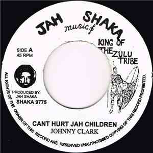 Johnny Clark - Cant Hurt Jah Children