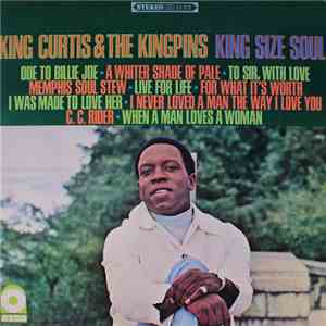 King Curtis & The Kingpins - King Size Soul